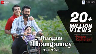 Thangamey  Full Video  Paava Kadhaigal  Sudha Kongara  Justin Prabhakaran  Murugavel [upl. by Washington119]