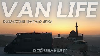 KARAVAN HAYATI 136 KARAVAN İLE DOĞUBAYAZIT [upl. by Allx]