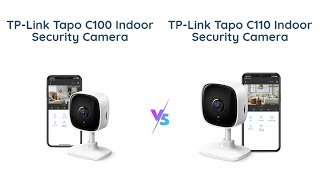 🔎 TPLink Tapo C100 vs Tapo C110 🎥 [upl. by Yssej]