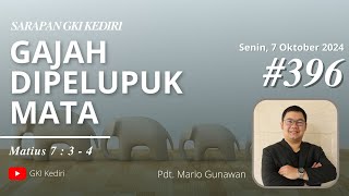 SARAPAN 396  quotGAJAH DIPELUPUK MATAquot Senin 7 Oktober 2024 [upl. by Garrity]