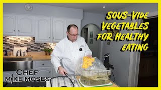 SousVide Vegetables  Healthy Cooking with Fantastic Flavor [upl. by Malcolm]