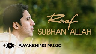 Raef  Subhan Allah Official Lyric Video [upl. by Analad766]