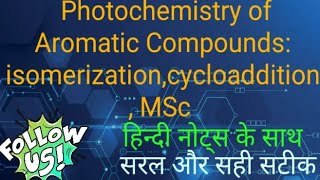 Photochemistry of Aromatic Compounds isomerizationcycloaddition MSc [upl. by Ori33]