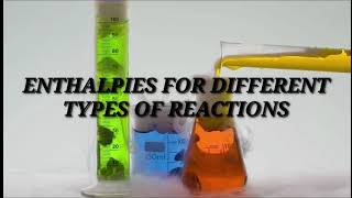 Enthalpies for different types of reactions Part 1 Class 11 [upl. by Ynaffi]