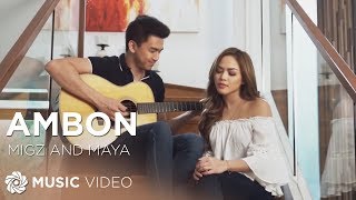 Ambon  Migz x Maya How To Be Yours Official Movie Theme Song [upl. by Okimuy]