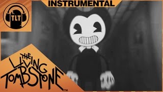 Bendy and the Ink Machine Instrumental amp Lyric Video The Living Tombstone ft DAGames amp Kyle Allen [upl. by Alym910]