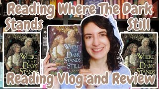 Reading Where The Dark Stands Still A Cozy Vlog and Review Spoiler Free [upl. by Netty221]