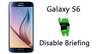 How to Disable Briefing on the Galaxy S6 [upl. by Amary]