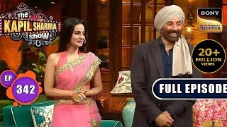 Gadar 2 Ke Saath Masti  Sunny Deol Ameesha Patel  The Kapil Sharma Show S2  Ep 342  NEW FE [upl. by Breh]