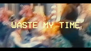 Essosa  Waste My Time Visualizer [upl. by Lamond]