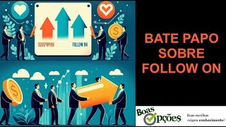 BATE PAPO SOBRE FOLLOW ON [upl. by Yntirb]