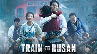 Train to Busan 2016 Movie  Gong Yoo Jung Yumi Ma Dongseok Kim Suan  Review and Facts [upl. by Adnik]