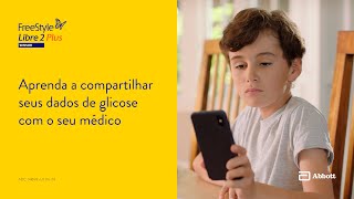 Sensor FreeStyle Libre 2 Plus compartilhamento de dados com o seu médico [upl. by Llewop]