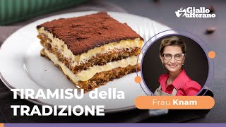 TIRAMISÙ della TRADIZIONE scopri tutti i segreti di Frau Knam😍🤤🥄 [upl. by Aztinaj626]