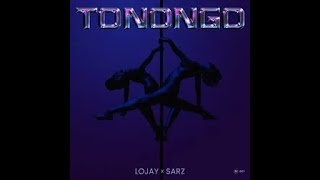 Lojay amp Sarz –Tonongo Official Lyric Video [upl. by Alveta]