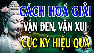 Cách HÓA GIẢI XUI XẺO Mà Nhà Giàu LUÔN GIẤU KÍN Xem Ngay Để Giải Hạn Tiền Vàng Ngập Két hay lắm [upl. by Inalan]