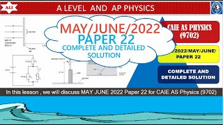 AS PHYSICS 9702 PAPER 2 MayJune 2022  Paper 22  970222MJ22  Full and Detailed Solution [upl. by Anerul]