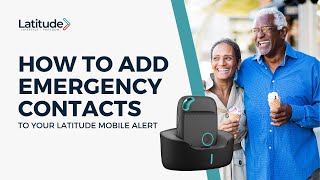 How to Add Emergency Contacts to the Latitude Mobile Alert [upl. by Nafis]