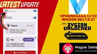 Vphongaga V13 Mod 2 Magisk Delta 27 Unlocked Zygisk [upl. by Yasnil]