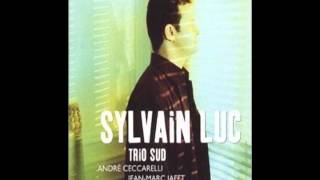 La Complainte De La Butte  Silvain Luc Trio Sud [upl. by Deonne]