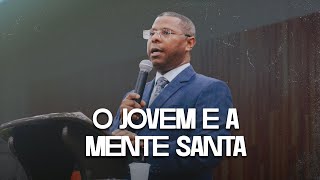 O JOVEM E A MENTE SANTA  PR OSIEL GOMES [upl. by Donell]