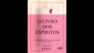 O livro dos Espíritos  Allan Kardec Parte 2 de 2 [upl. by Carmelle]