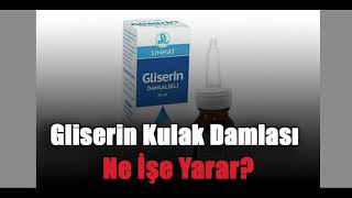 Gliserin Kulak Damlası Nedir Ne İşe Yarar Nasıl Kullanılır ve Kullananların Yorumları [upl. by Victory]