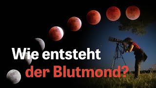 Mondfinsternis Wie entsteht ein Blutmond [upl. by Enneire]