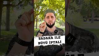 SADAKA İLE BÜYÜ İPTALİ [upl. by Alag380]