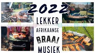 Lekker Afrikaanse Braai Mix 2022  quotAfrikaanse Musiek Videosquot Best Afrikaans Pop Songs [upl. by Dill]