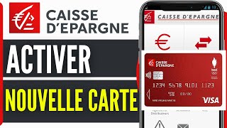 Comment Activer Une Nouvelle Carte Bancaire Caisse Depargne 2024 [upl. by Rehotsirk]