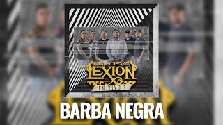 La Nueva Lexion  Barba Negra [upl. by Ena709]