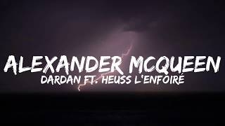 Dardan ft Heuss Lenfoiré  ALEXANDER MCQUEEN Lyrics [upl. by Atsirk]