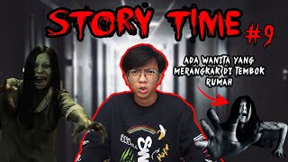 STORY TIME 9 Ada Hantu Wanita Yang Merangkak Ditembok Rumah Sptrakori HorrorStory [upl. by Didier]