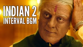 Indian 2  Interval BGM  Anirudh  Shankar  Kamal Hassan  High Quality BGM [upl. by Duahsar725]