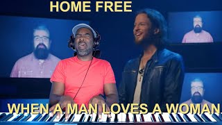 Home Free  When A Man Loves A Woman  REACTION [upl. by Koressa]