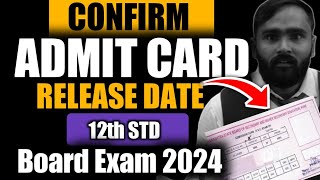 Very Important Update CONFIRM ADMIT CARD RELEASED DATE 12th STD BOARD EXAM 2024 PRADEEP GIRI SIR [upl. by Draneb]