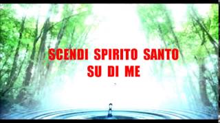 Scendi Spirito Santo su di me Prezioso Canto [upl. by Lundin]