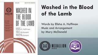 Washed in the Blood of the Lamb SATB  Mary McDonald Elisha A Hoffman [upl. by Rawlinson]