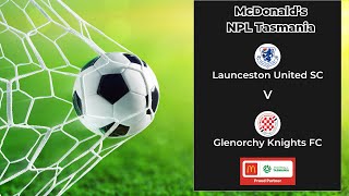 McDonalds National Premier Leagues Tasmania Round 1 Launceston United v Glenorchy Knights [upl. by Nauj]