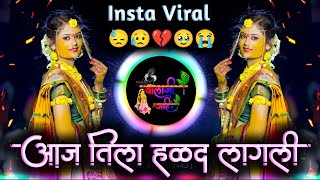 Mazya Dolyasamor Aaj Tila Halad Lagli  माझ्या डोळ्यासमोर आज तिला  Active Pad Mix Dj Balaji Jahire [upl. by Mohammad]