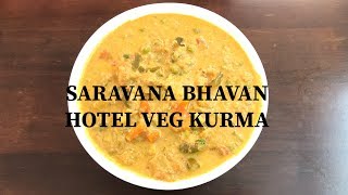 Saravana Bhavan hotel style veg kurma  veg kurma  side dish for chapathi or roti  vegetable kurma [upl. by Leunamnauj]