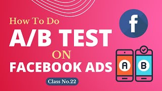 How to do ab testing on facebook ads  ab testing facebook ads 2023  Facebook ads [upl. by Bremer646]