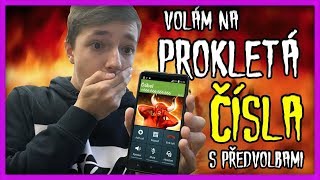 VOLÁM NA PROKLETÁ ČÍSLA 📞😈🔥😱 PŘEDVOLBY [upl. by Dorie376]