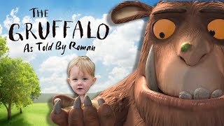 The Gruffalo  🦊🦉🐍🐭 Julia Donaldson  As Told By Roman [upl. by Ames]