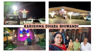 Karishma dhaba Bhiwandi  highways dhaba  Bhiwandi dhaba  Mumbai Nasik highway dhaba  family vlog [upl. by Kulsrud]