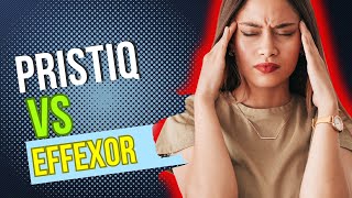 Pristiq vs Effexor The Battle of Antidepressants in Anxiety [upl. by Vershen]