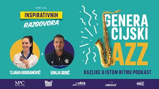 Generacijski Jazz  Razlike u Istom Ritmu PODKAST  Vanja Grbić i Tijana Bogdanović Ep 2 [upl. by Thirzi]