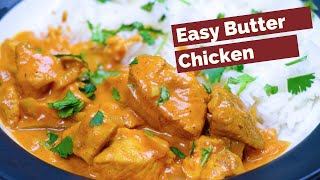 Easy Butter Chicken Recipe [upl. by Ecirted604]