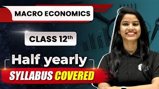 Macro Economics  Half Yearly Syllabus  Class 12  Commerce Wallah by PW [upl. by Odilia]